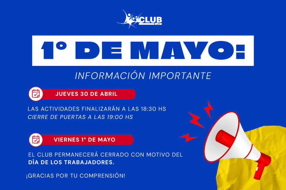 1⁰ DE MAYO: INFORMACIÓN IMPORTANTE 