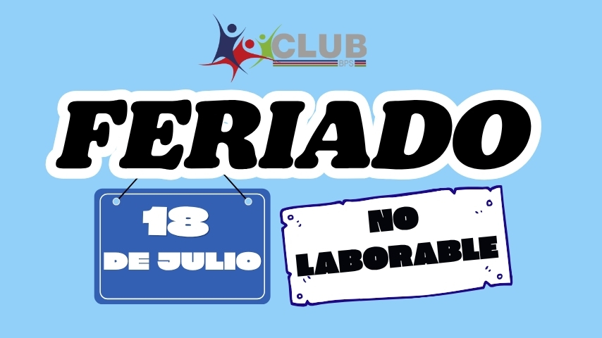 18 DE JULIO FERIADO NO LABORABLE 